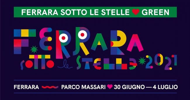 Ferrara Sotto Le Stelle 2021 Il Programma Completo